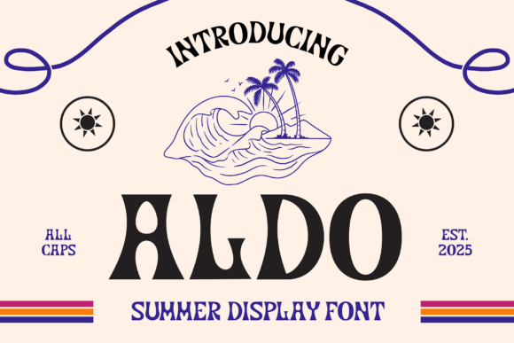 Aldo: The Perfect Summer Display Font for Editorial Design