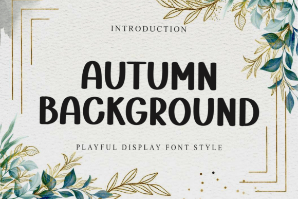 Autumn Background Font: Elevate Your Digital Campaigns