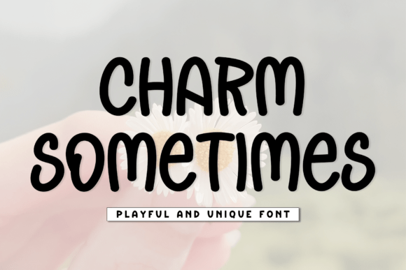 Charm Sometimes: The Display Font for Scroll-Stopping Marketing