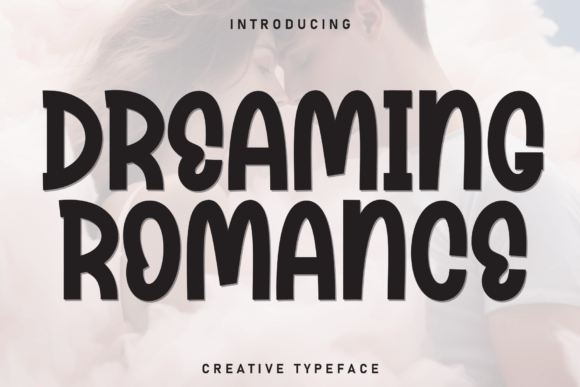 Dreaming Romance Font for Love-Themed Campaigns