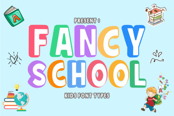 Fancy School Font: The Playful Display Typeface for Campaigns