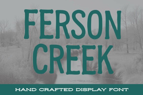 Ferson Creek: A Rugged Display Font for Editorial Design