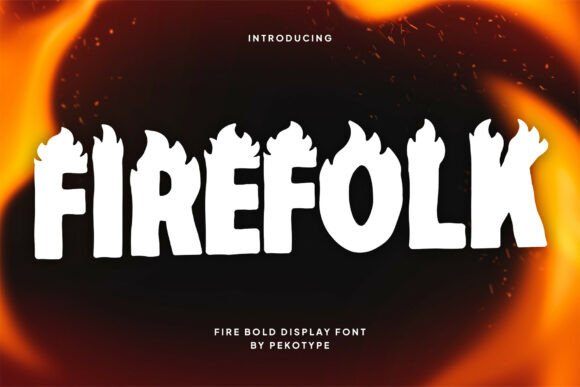 Firefolk: The Bold Display Font for High-Impact Marketing