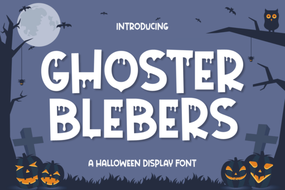 Ghoster Blebers: The Spooky Display Font for Business