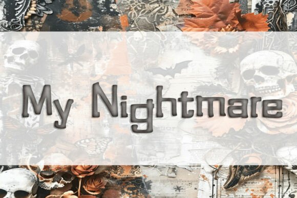 My Nightmare Font: A Bold Typeface for Memorable Brands