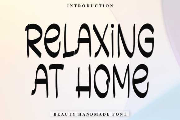 Relaxing at Home: A Friendly Display Font for Campaigns