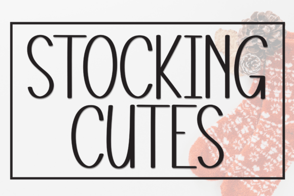 Stocking Cutes: A Friendly Display Font for Modern Design